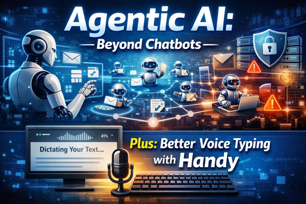 Illustration of agentic AI robots completing automated tasks across connected systems with cybersecurity icons, alongside a desktop computer using local voice dictation software to demonstrate improved voice typing with Handy